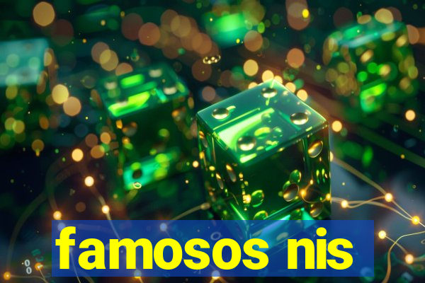 famosos nis